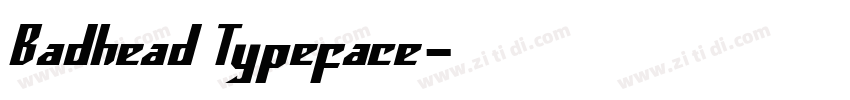 Badhead Typeface字体转换